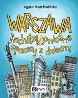 Okładka: Warszawa. Architektoniczne spacery z dziećmi