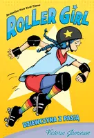 Okładka: ROLLER GIRL. Dziewczyna z pasją
