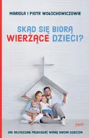 Okładka: Skąd się biorą wierzące dzieci?