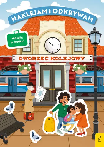 Okładka: Naklejam i odkrywam. Dworzec kolejowy