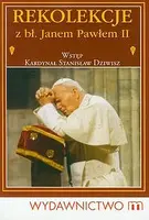 Okładka: Rekolekcje z bł. Janem Pawłem II