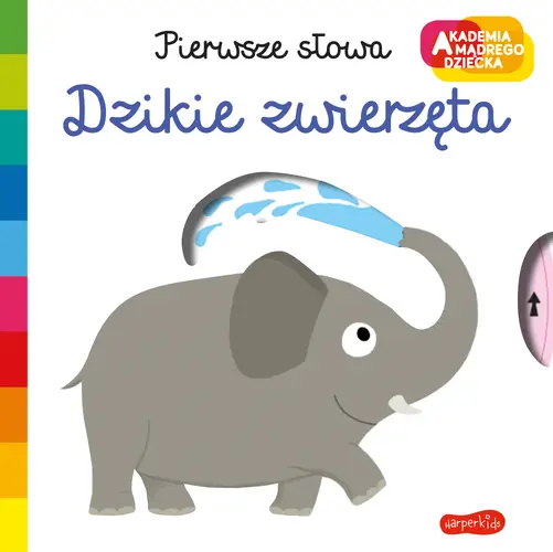 Okładka: Dzikie zwierzęta. Akademia mądrego dziecka. Pierwsze słowa