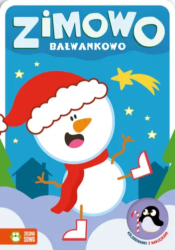 Okładka: Zimowo bałwankowo. Kolorowanki z naklejkami