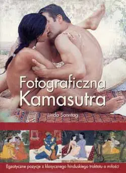 Okładka: Fotograficzna Kamasutra. Egzotyczne pozycje z klasycznego hinduskiego traktatu o miłości