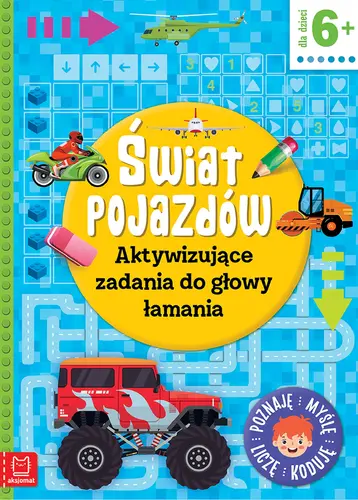 Okładka: Świat pojazdów. Aktywizujące zadania do głowy łamania. Poznaję, myślę, liczę, koduję