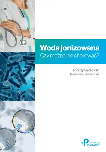Okładka: Woda jonizowana. Czy można nie chorować?