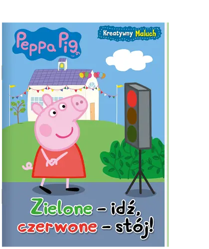 Okładka: Peppa Pig. Kreatywny maluch. Zielone - idź, czerwone-stój!