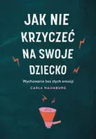 Okładka: Jak nie krzyczeć na swoje dziecko