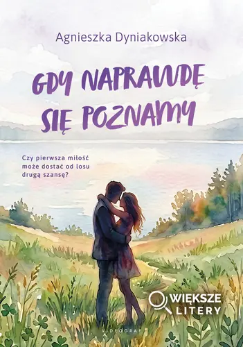Okładka: Gdy naprawdę się poznamy (Większe Litery)