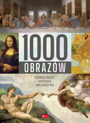 Okładka: 1000 obrazów. Podróż przez historię malarstwa