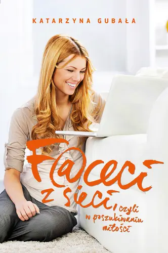 Okładka: Faceci z sieci, czyli w poszukiwaniu miłości
