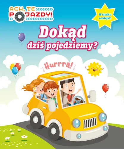 Okładka: Ach, te pojazdy! Dokąd dziś pojedziemy