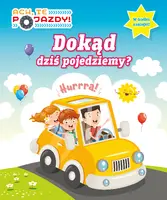 Okładka: Ach, te pojazdy! Dokąd dziś pojedziemy
