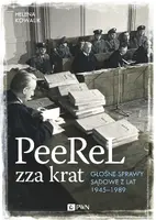 Okładka: PeeReL zza krat. Głośne sprawy sądowe z lat 1945-1989