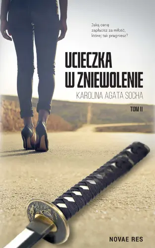 Okładka: Ucieczka w zniewolenie. Tom 2