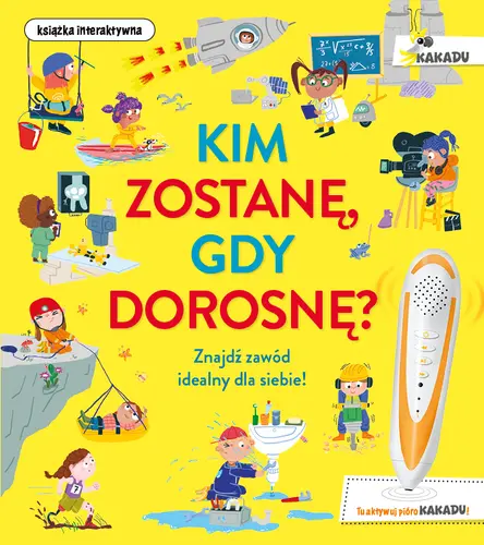 Okładka: Kim zostanę, gdy dorosnę.