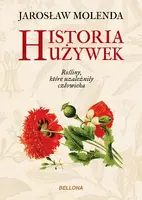 Okładka: Historia używek. Rośliny, które uzależniły człowieka
