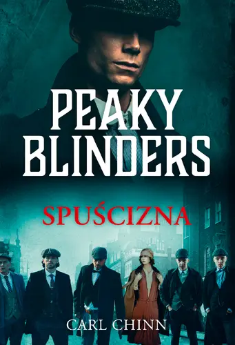 Okładka: Peaky Blinders. Spuścizna