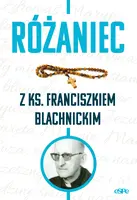 Okładka: Różaniec z ks. Franciszkiem Blachnickim