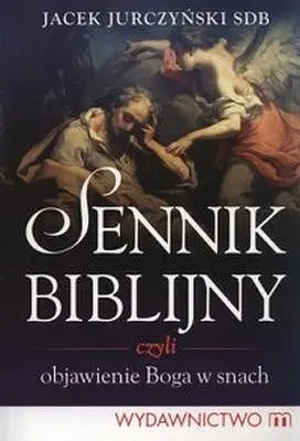 Okładka: Sennik biblijny czyli objawienie Boga w snach