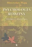 Okładka: Psychologia rodziny Teoria i badania