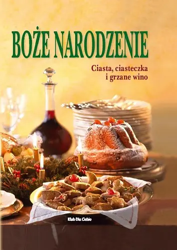 Okładka: Boże Narodzenie - ciasta, ciasteczka i grzane wino