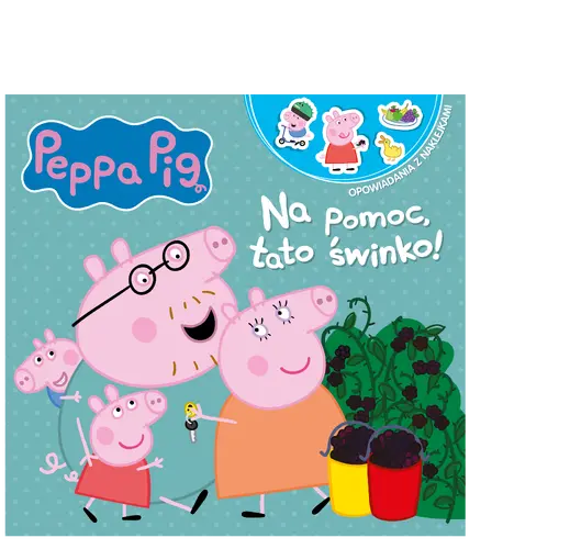 Okładka: Peppa Pig. Opowiadania z naklejkami. Na pomoc, tato świnko!
