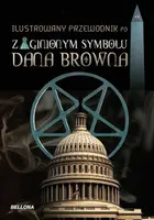Okładka: Ilustrowany przewodnik po zaginionym symbolu Dana Browna