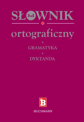 Okładka: Słownik ortograficzny 3 w 1