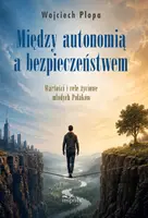 Okładka: Między autonomią a bezpieczeństwem