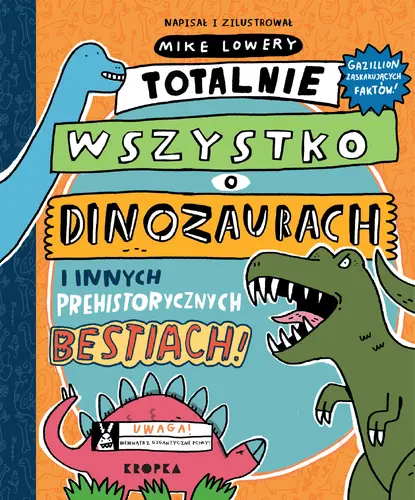 Okładka: Totalnie wszystko o dinozaurach