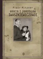 Okładka: Hania i Jarosław Iwaszkiewiczowie