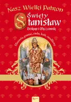 Okładka: Święty Stanisław Biskup i Męczennik