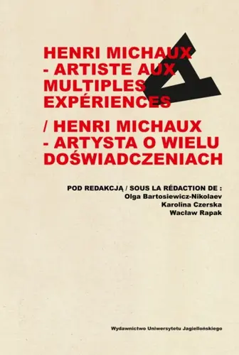 Okładka: Henri Michaux - artiste aux multiples experiences / Henri Michaux - artysta o wielu doświadczeniach