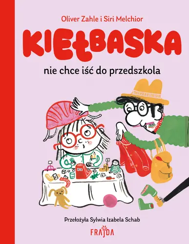 Okładka: Kiełbaska nie chce iść do przedszkola