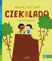 Okładka: Czekolada. Akademia mądrego dziecka. Wiem, co jem!