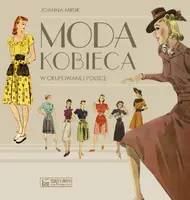 Okładka: Moda kobieca w okupowanej Polsce