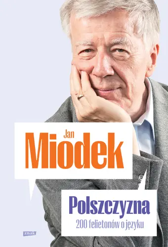Okładka: Polszczyzna. 200 felietonów o języku