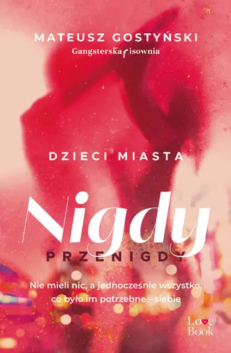 Okładka: Dzieci miasta. Nigdy przenigdy