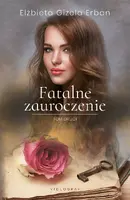Okładka: Fatalne zauroczenie. Tom 2
