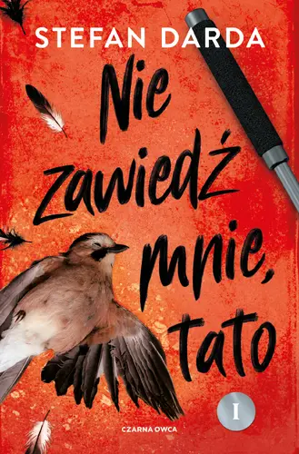 Okładka: Nie zawiedź mnie, tato. Część 1
