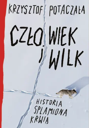 Okładka: Człowiek i wilk. Historia splamiona krwią