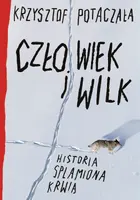 Okładka: Człowiek i wilk. Historia splamiona krwią
