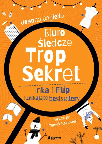 Okładka: Biuro Śledcze Trop Sekret. Inka i Filip i znikające bestsellery