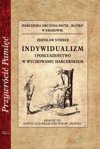 Okładka: Indywidualizm i posłuszeństwo w wychowaniu harcerskim