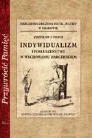 Okładka: Indywidualizm i posłuszeństwo w wychowaniu harcerskim