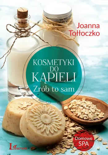 Okładka: Kosmetyki do kąpieli. Zrób to sam