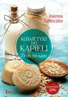 Okładka: Kosmetyki do kąpieli. Zrób to sam