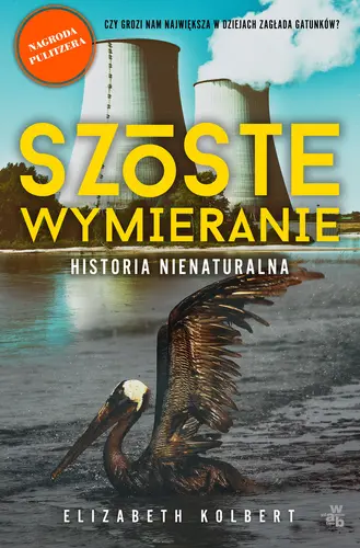 Okładka: Szóste wymieranie. Historia nienaturalna