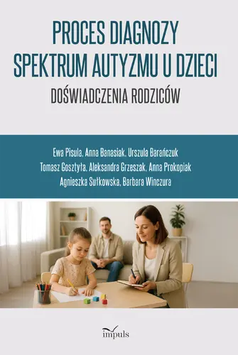 Okładka: Proces diagnozy spektrum autyzmu u dzieci